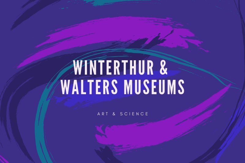 2019 February Break- Winterthur and Walters Museums
