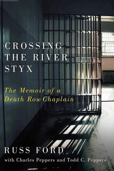 Crossing-the-River-Styx-Book-Cover-400x600 New Book from W&L Law’s Peppers Chronicles Work of Death Row Chaplain