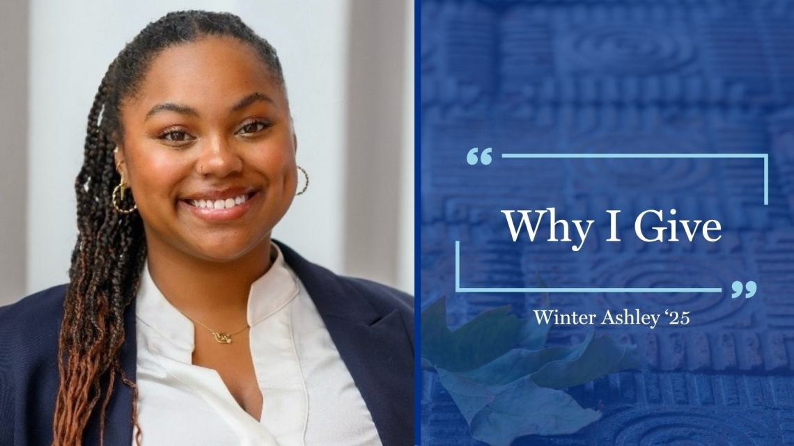 Why I Give | Winter Ashley ’25