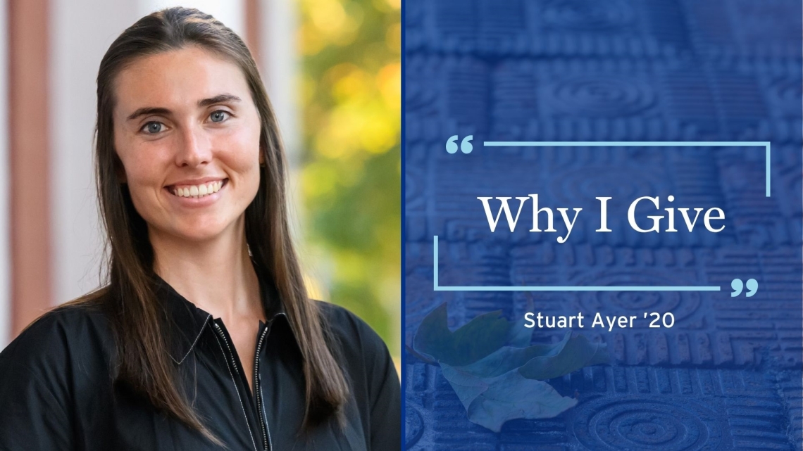 Why I Give | Stuart Ayer ’20
