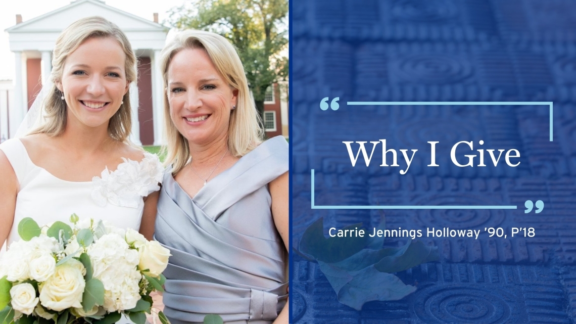 Why I Give | Carrie Jennings Holloway ’90, P’18