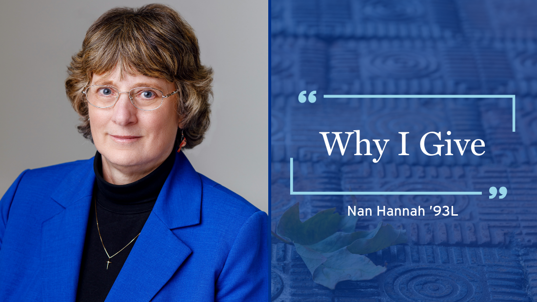 Why I Give | Nan Hannah ’93L