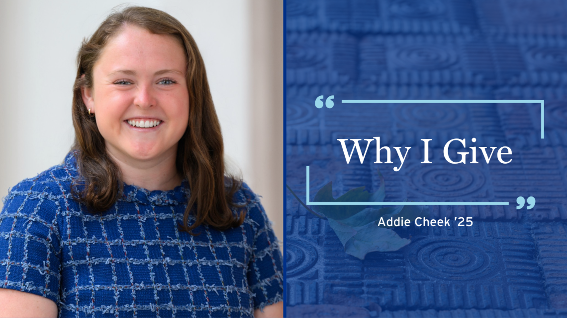 Why I Give | Addie Cheek ’25